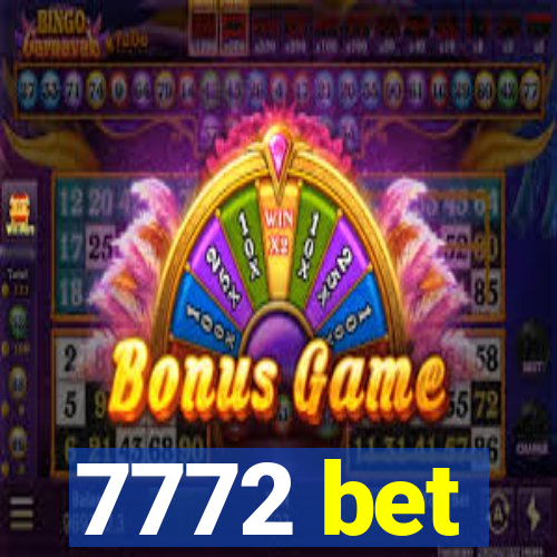 7772 bet